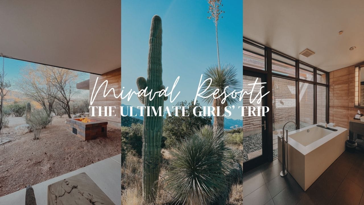 Why Miraval should be your #1 pick for a girls weekend